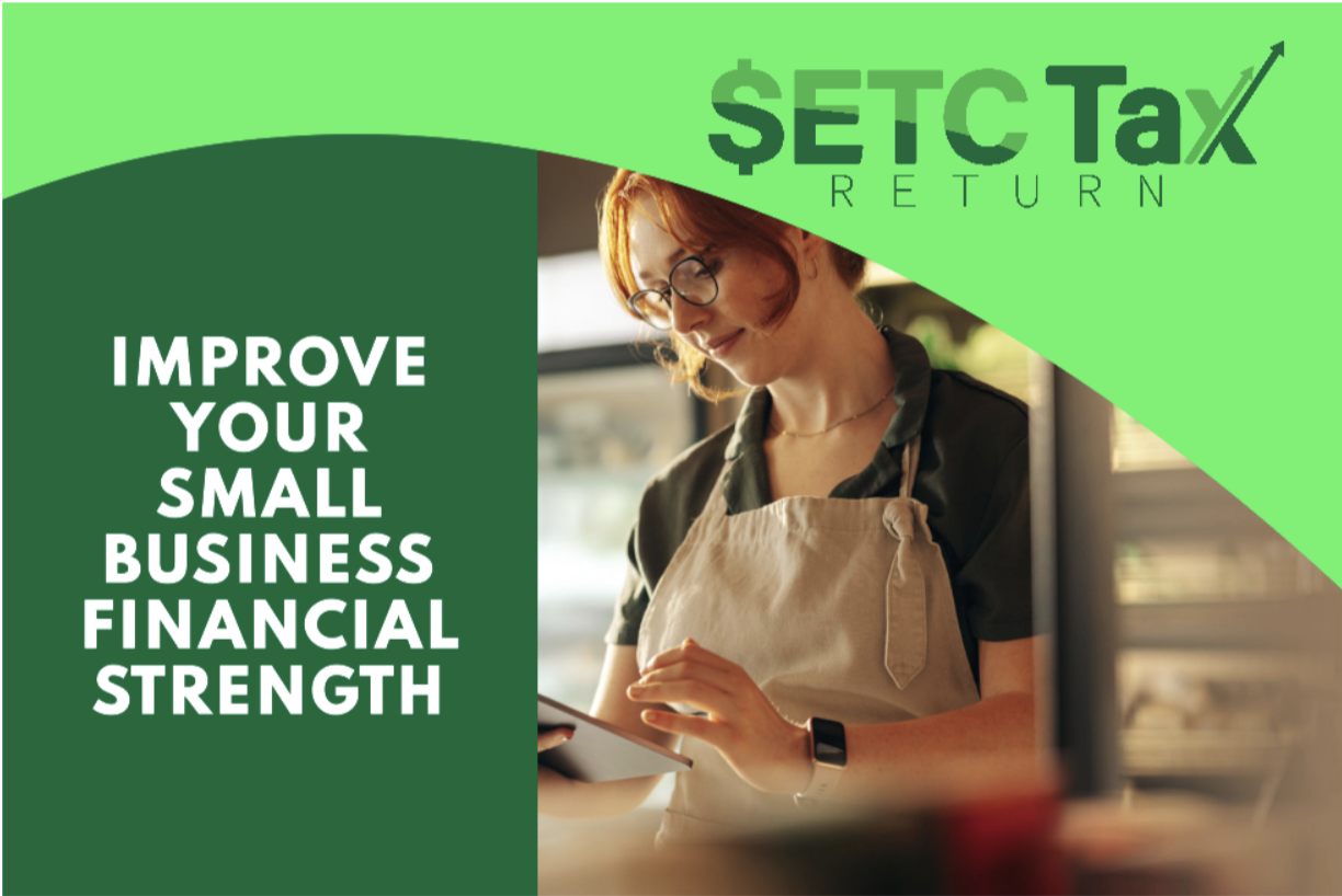 The words Improve Your Small Business Financial Strength next to a pastry shop owner and the logo for SETC Tax Return